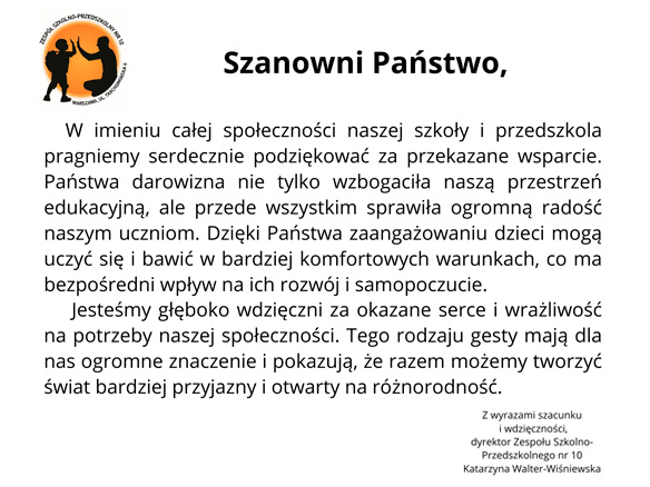 Zdjęcie listu z podziękowaniami od przedszkola. List jest zaadresowany do Toyota Bank i wyraża wdzięczność za przekazane wsparcie. Tekst informuje, że darowizna nie tylko wzbogaciła przestrzeń edukacyjną, ale również sprawiła ogromną radość uczniom, pozwalając im uczyć się i bawić w bardziej komfortowych warunkach. List jest podpisany przez Katarzynę Walter-Wiśniewską, dyrektor Zespołu Szkolno-Przedszkolnego nr 10.