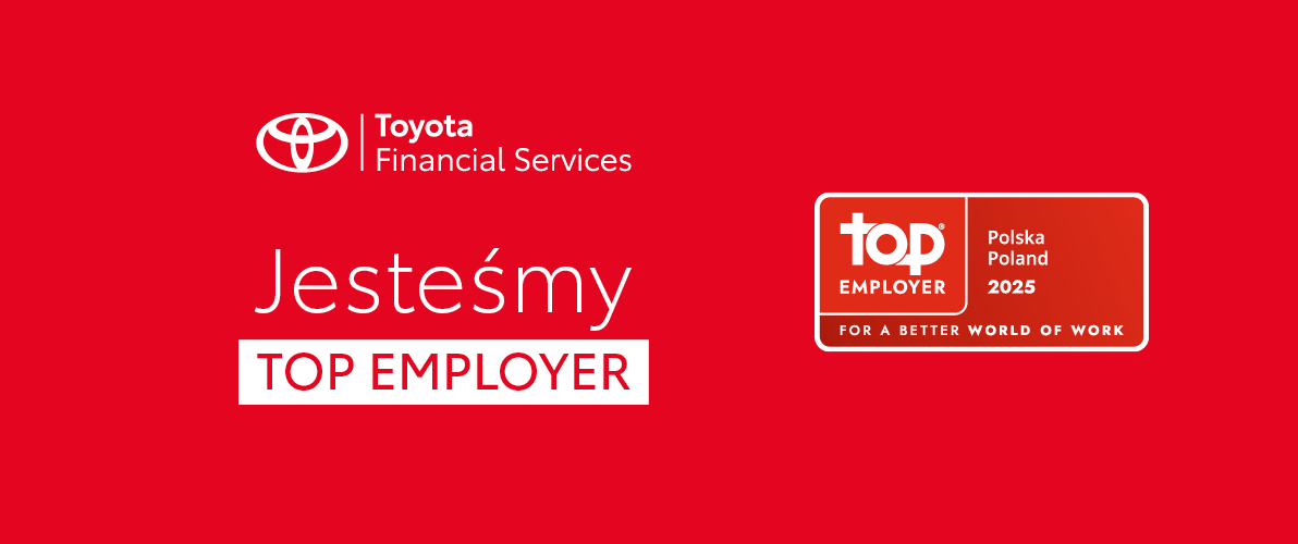 Grafika przedstawia logo Toyota Financial Services i nagrodę „Top Employer Polska 2025”. Nagroda Top Employer jest przyznawana firmom, które wyróżniają się w obszarze zarządzania zasobami ludzkimi. Toyota Bank Polska S.A. i Toyota Leasing Polska Sp. z o.o. są częścią Toyota Financial Services.