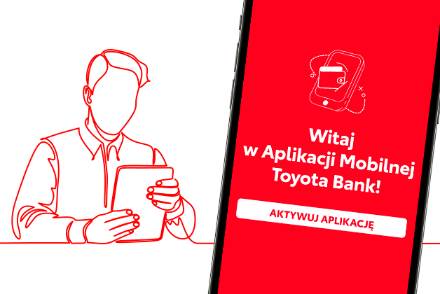 Grafika prezentująca ekran startowy aplikacji mobilnej Toyota Bank. Po lewej stronie znajduje się minimalistyczny, czerwony rysunek linearny przedstawiający mężczyznę trzymającego tablet. Po prawej stronie widoczny jest ekran smartfona na czerwonym tle z białym napisem „Witaj w Aplikacji Mobilnej Toyota Bank!” oraz podłużnym, białym przyciskiem z czerwonym tekstem „AKTYWUJ APLIKACJĘ”.